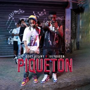 Ceky Viciny Ft. July Queen – Piqueton